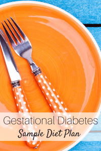 Gestational diabetes sample diet plan for pregnancy - learn how to create healthy breakfasts, lunches, dinners, and snacks.