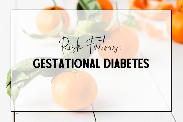 Risk Factors Gestational Diabetes