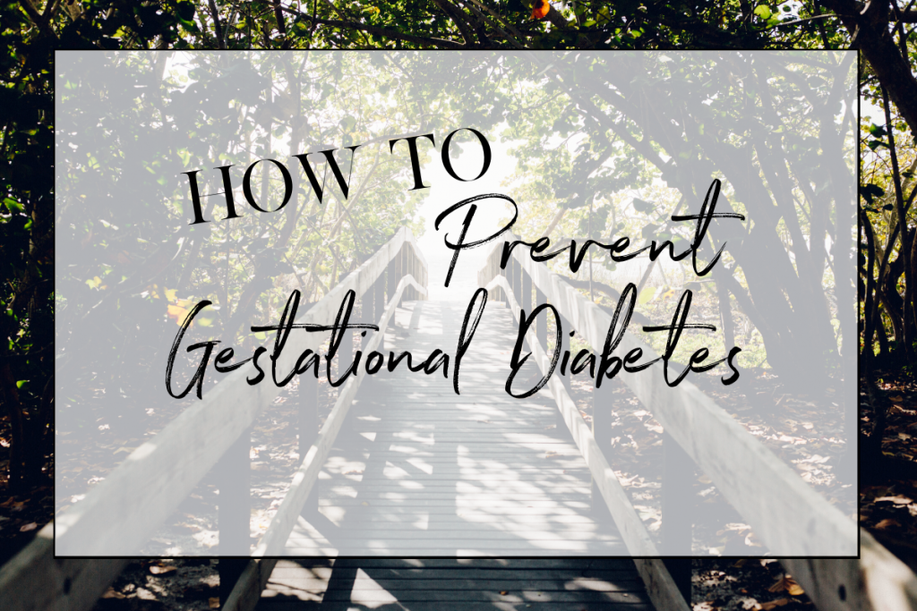 How to Prevent Gestational Diabetes