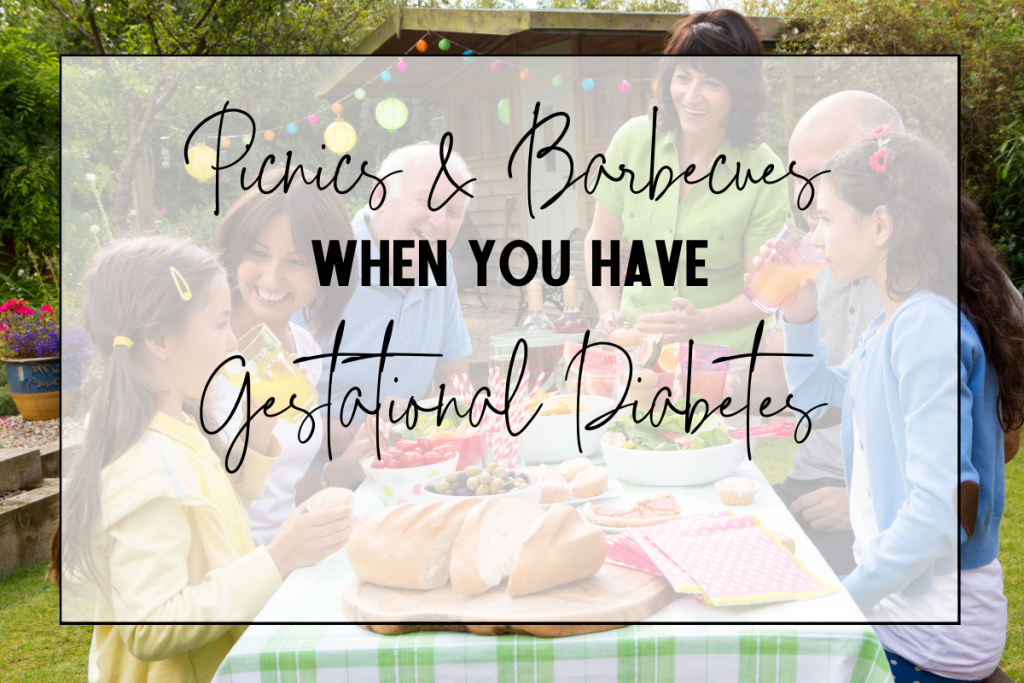 Picnics and Barbecues with Gestational Diabetes